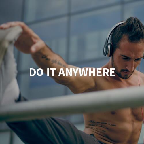 Do it anywhere Do it anywhere